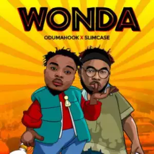 Oduma Hook - “Wonda” ft. Slimcase